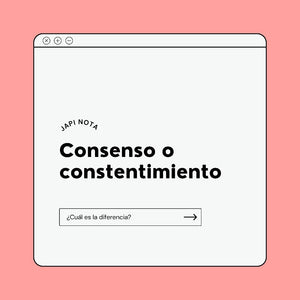 Consentimiento y Consenso, ¿Cuál es la diferencia?